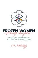   Frozen Women/Flowing Thoughts