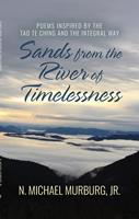   Sands from the River of Timelessness