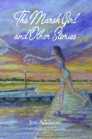   The Marsh Girl and Other Stories