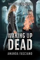   Waking Up Dead