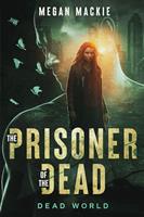   The Prisoner of the Dead