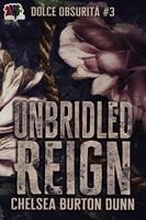   Unbridled Reign