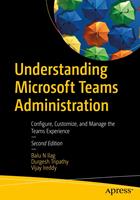   Understanding Microsoft Teams Administration