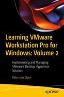   Learning VMware Workstation Pro for Windows: Volume 2