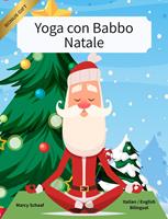   Yoga con Babbo Natale (Italian / English Bilingual) Yoga with Santa