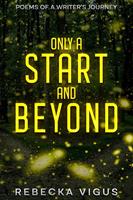   Only A Start And Beyond