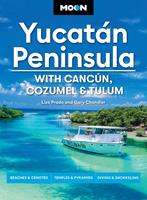   Moon Yucatán Peninsula: With Cancún, Cozumel & Tulum