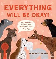   Everything Will Be Okay!