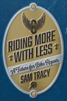   Riding More with Less