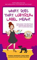 What Does That LGBTQIA+ Label Mean?