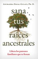   Sana tus raíces ancestrales