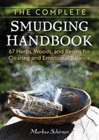   The Complete Smudging Handbook