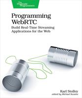   Programming WebRTC