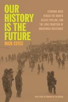   Our History Is the Future