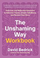  The Unshaming Way Workbook