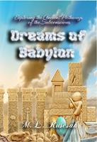   Dreams of Babylon: Exploring the Ancient Pathways of the Subconscious