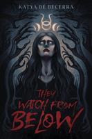   They Watch From Below