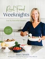   Real Food Weeknights