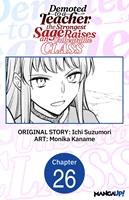   Demoted to a Teacher, the Strongest Sage Raises an Unbeatable Class #026