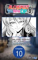   I'm an Alchemist Who Doesn't Know How OP I Am #010