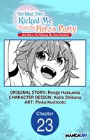   I'm Glad They Kicked Me From The Hero's Party... But Why're you following me, Great Saintess? #023