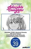   I Lost My Adventurer's License, but It's Fine Because I Have an Adorable Daughter Now #039
