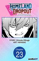 Homeland Dropout: The Time I Was Reincarnated as the Fourth Enchanter in the Entire World #023