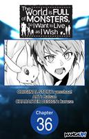 The World is Full of Monsters, So I Want to Live as I Wish #036
