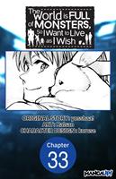   The World is Full of Monsters, So I Want to Live as I Wish #033