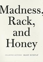   Madness, Rack, and Honey