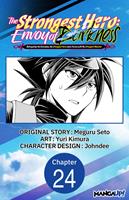 The Strongest Hero: Envoy of Darkness -Betrayed by His Comrades, the Strongest Hero Joins Forces with the Strongest Monster- #024