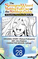   The Strongest Wizard Making Full Use of the Strategy Guide -No Taking Orders, I'll Slay the Demon King My Own Way- #028