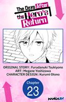   The Days After the Hero's Return #023