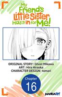   My Friend's Little Sister Has It in for Me! #016