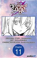The Strongest Sage: The Story of a Talentless Man Who Mastered Magic and Became the Best #011