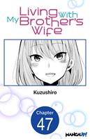   Living With My Brother's Wife #047