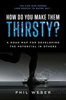   How Do You Make Them Thirsty?