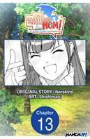   I Can Go Adventuring by Myself, Mom!: The Son Raised by the Strongest Overprotective Dragon-Mom #013