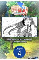   I Can Go Adventuring by Myself, Mom!: The Son Raised by the Strongest Overprotective Dragon-Mom #004