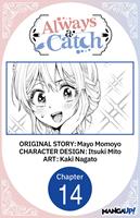  Always a Catch #014
