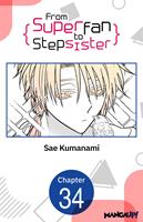   From Superfan to Stepsister #034