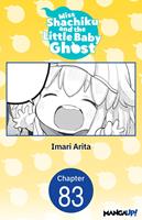 Miss Shachiku and the Little Baby Ghost #083