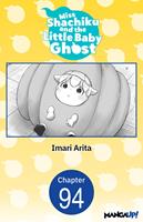 Miss Shachiku and the Little Baby Ghost #094