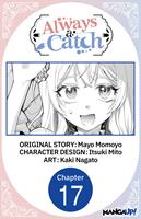   Always a Catch #017