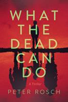   What the Dead Can Do