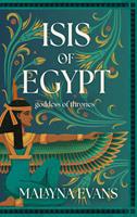 Isis of Egypt: Goddess of Thrones