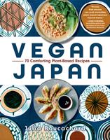   Vegan Japan: 70 Comforting Plant-Based Recipes