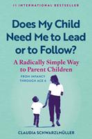  Does My Child Need Me to Lead or to Follow?