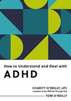   How to Understand and Deal with ADHD