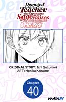   Demoted to a Teacher, the Strongest Sage Raises an Unbeatable Class #040